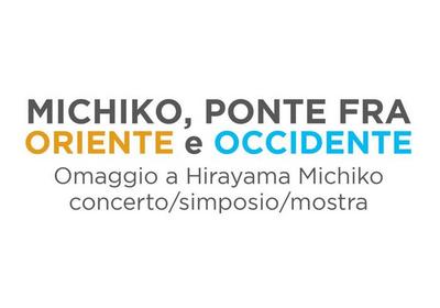 "Michiko, ponte tra Oriente e Occidente. Omaggio a Michiko Hirayama". Roma, 27-28 febbraio 2020